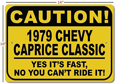 1979 79 Chevy Caprice Classic Atenție Semn de mașină rapidă, semn de noutate metalică, decor de perete de peșteră, semn de