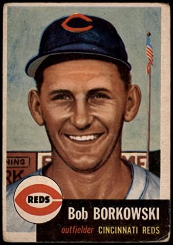 1953 Topps 7 Bob Borkowski Cincinnati roșii săraci roșii